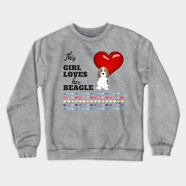 This Girl Loves Her Beagle Crewneck Sweatshirt by UpLifeRadio